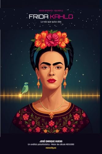 Portada de Frida Kahlo: La raíz que quiso alas